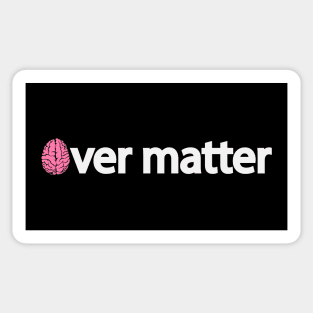 Mind over matter artistic typography design Sticker